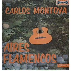 Carlos Montoya - Aires Flamenco