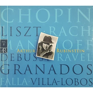 Frédéric Chopin, Franz Liszt, Sergei Vasilyevich Rachmaninoff, Claude Debussy, Maurice Ravel, Enrique Granados, Manuel De Falla, Heitor Villa-Lobos / Arthur Rubinstein - Arthur Rubinstein