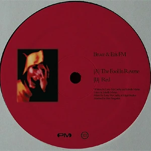 Bruce & Eris Fm - The Fool In Reverse / Red