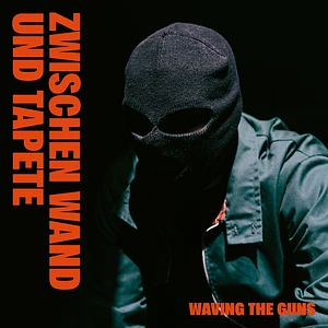 Waving The Guns - Zwischen Wand Und Tapete Black Vinyl Edition