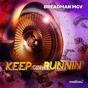 Breadman Mgv - Keep On Runnin'