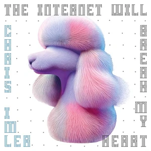 Chris Imler - The Internet Will Break My Heart HHV Exclusive Natural Purple Vinyl Edition