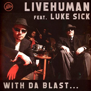 Livehuman Feat. Luke Sick - With Da Blast