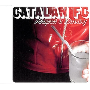 Catalan FC - Respect Is Burning