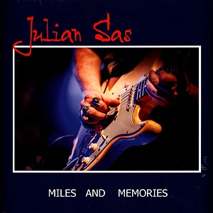 Julian Sas - Miles And Memories