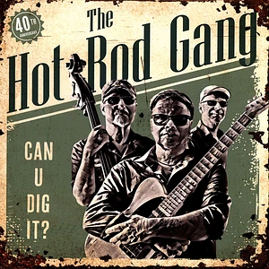 The Hot Rod Gang - Can U Dig It?