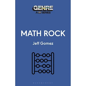 Jeff Gomez - Genre: A 33 1/3 Series - Math Rock