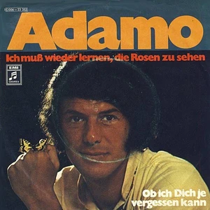 Adamo - Ich Muß Wieder Lernen, Die Rosen Zu Sehen