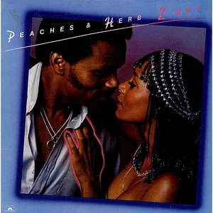 Peaches & Herb - 2 Hot!