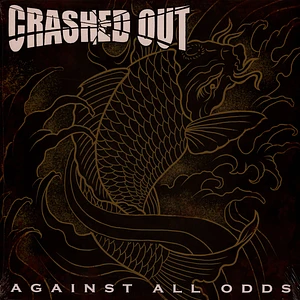 Crashed Out - Against All Odds