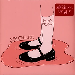 Sir Chloe - Party Favors Pink Vinyl Edition