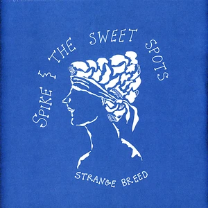 Spike & The Sweet Spots - Strange Breed