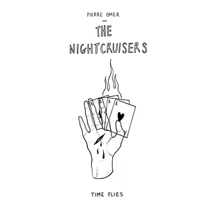 Pierre Omer And The Nightcruisers - Time Flies