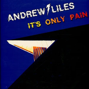 Andrew Liles - Its Only Pain