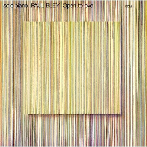 Paul Bley - Open To Love Luminessence Series