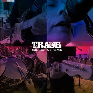 Trash - Matter Of Time Record Store Day 2025 Edition