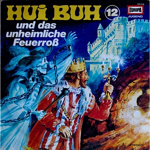 Eberhard Alexander-Burgh / Hans Clarin - Hui Buh, Das Schloßgespenst 12 - Und Das Unheimliche Feuerroß