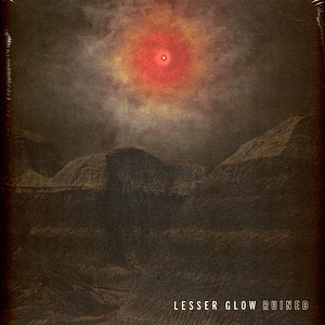 Lesser Glow - Ruined Colored Vinyl Edition