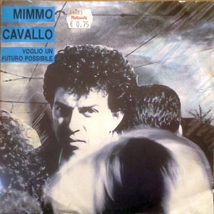 Mimmo Cavallo - Voglio Un Futuro Possibile