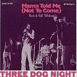 Three Dog Night - Mama Told Me (Not To Come)