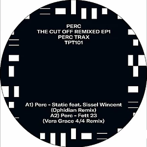 Perc - The Cut Off Remixed EP 1