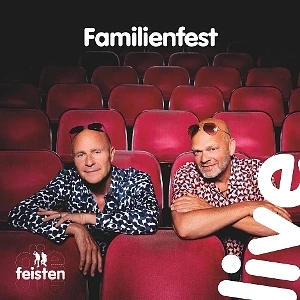 Die Feisten - Familienfest Live