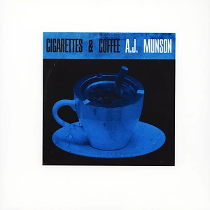 A.J. Munson - Cigarettes & Coffee