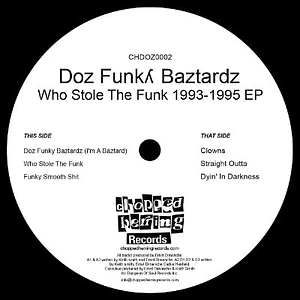 Doz Funky Baztardz - Who Stole The Funk 1993 - 1995 EP