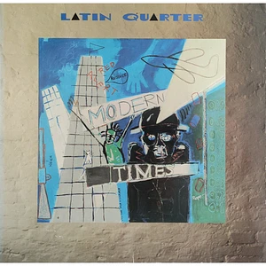 Latin Quarter - Modern Times