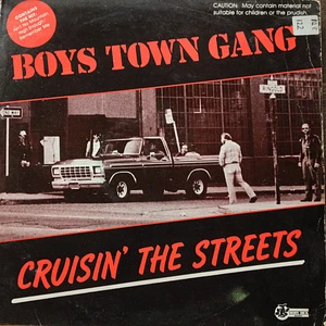 Boys Town Gang - Cruisin' The Streets