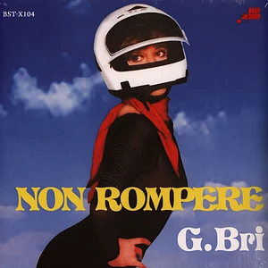 G.Bri - Non Rompere