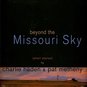 Charlie Haden / Pat Metheny - Beyond The Missouri Sky Limited Edition