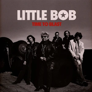 Little Bob - Time To Blast
