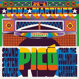 V.A. - Edna Martinez Presents - Picó: Sound System Culture From The Colombian Caribbean