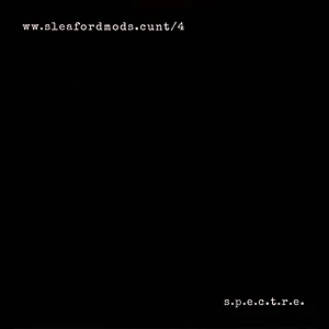 Sleaford Mods - S.P.E.C.T.R.E.