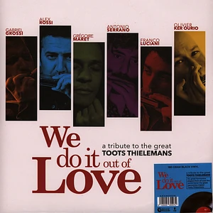 Alex Rossi - We Do It Out Of Love - A Tribute To The Great Toots Thielemans Black Vinyl Edition
