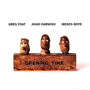 Greg Foat, Jihad Darwish, Moses Boyd - Opening Time