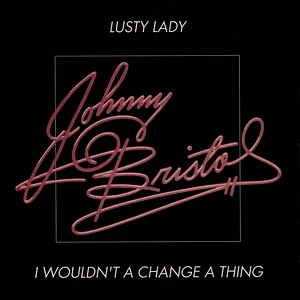 Johnny Bristol - I Wouldn't Change A Thing