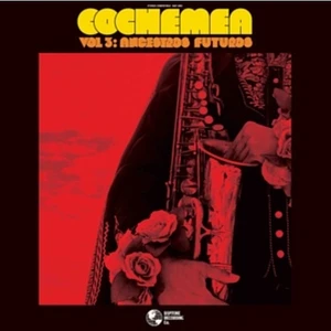 Cochemea - Volume 3 - Ancestros Futuros Black Vinyl Edition