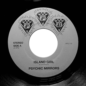 Psychic Mirrors - Island Girl / Shock Treatment
