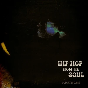 Oldirtycoast - Hip Hop From The Soul