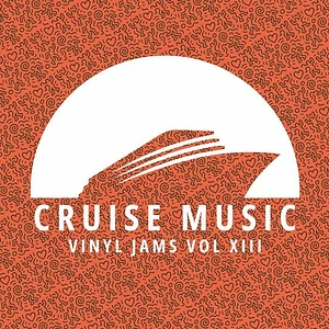 Mark Funk / Danny Cruz / Samo / Mirko & Meex / Dennis Matser - Cruise Music Vinyl Jams Vol XIII