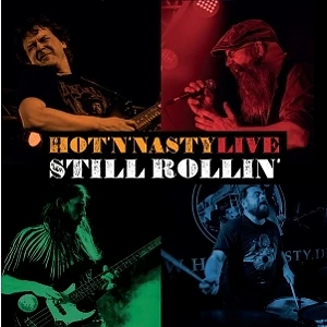 Hot'n'nasty - Still Rollin' live
