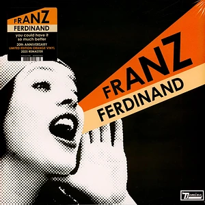 Franz Ferdinand - You Could Have It So Much Better (Remastered) Orange Vinyl Edition
