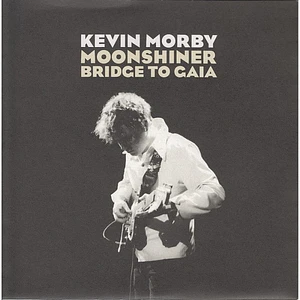 Kevin Morby - Moonshiner / Bridge To Gaia