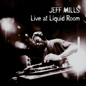 Jeff Mills - Live At Liquid Room 30th Anniversary