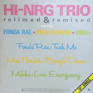 V.A. - Hi-NRG Trio (Relimed & Remixed)