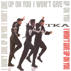 TKA - I Won't Give Up On You