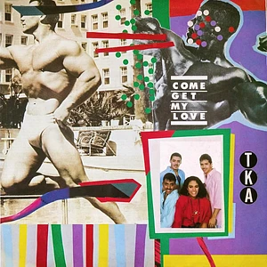 TKA - Come Get My Love