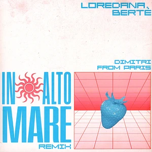 Loredana Berte - In Alto Mare (Dimitri From Paris Remix) Light Blue Vinyl Edition